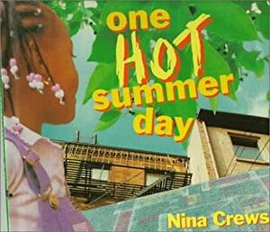 One Hot Summer Day by Nina Crews