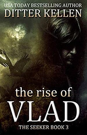 The Rise of Vlad: A Vampire Thriller by Ditter Kellen