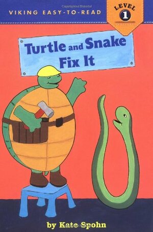 Turtle and Snake Fix It by Kate Spohn