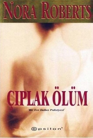 Çıplak Ölüm by J.D. Robb