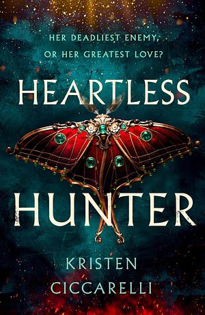 Heartless Hunter: The Crimson Moth: Book 1 by Kristen Ciccarelli