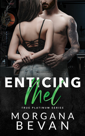 Enticing Mel by Morgana Bevan