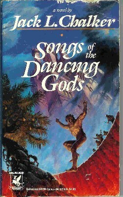 Songs of the Dancing Gods by Jack L. Chalker