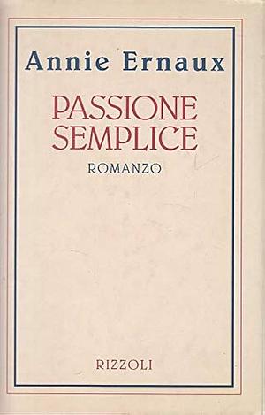 Passione semplice by Annie Ernaux