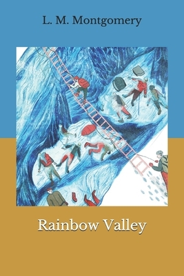 Rainbow Valley by L.M. Montgomery