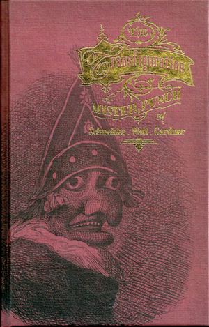 The Transfiguration of Mister Punch by Cate Gardner, D.P. Watt, Charles Schneider