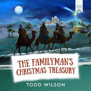The Familyman's Christmas Treasury by Todd Wilson