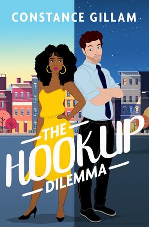 The Hookup Dilemma by Constance Gillam