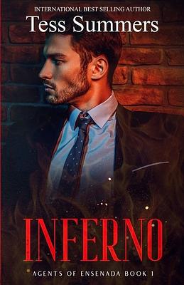 Inferno: Agents of Ensenada Book 1 by Tess Summers