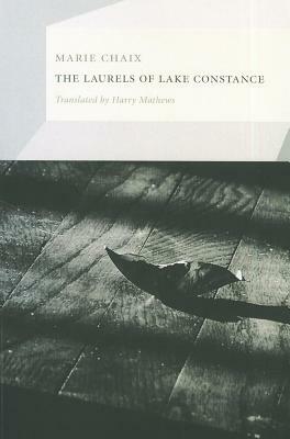 The Laurels of Lake Constance by Marie Chaix