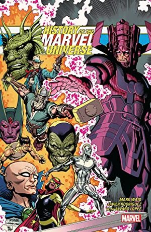 History of the Marvel Universe by Javier Rodriguez, Mark Waid, Álvaro López