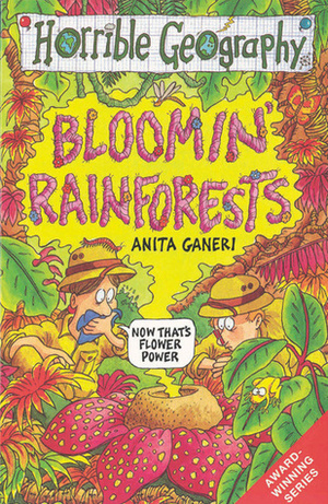 Bloomin' Rainforests (Horrible Geography S.) by Anita Ganeri