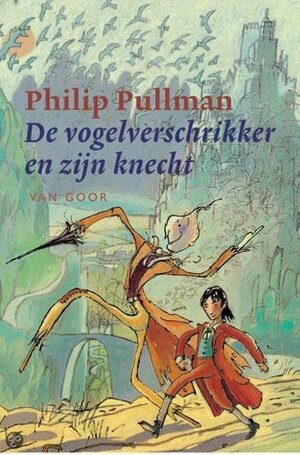 De Vogelverschrikker en zijn Knecht by Philip Hopman, Philip Pullman, Wiebe Buddingh'