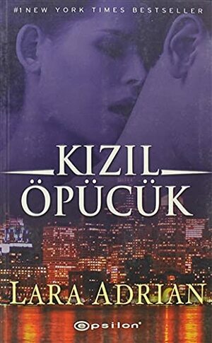 Kızıl Öpücük by Lara Adrian