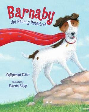 Barnaby the Bedbug Detective by Catherine Stier, Karen Sapp
