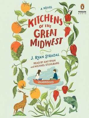 Kitchens of the Great Midwest by J. Ryan Stradal