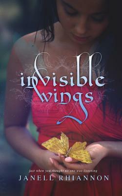 Invisible Wings by Janell Rhiannon