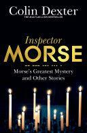 Morse's Greatest Mystery & Other Stories by Colin Dexter