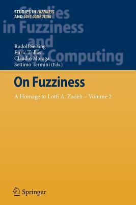 On Fuzziness: A Homage to Lotfi A. Zadeh - Volume 2 by 