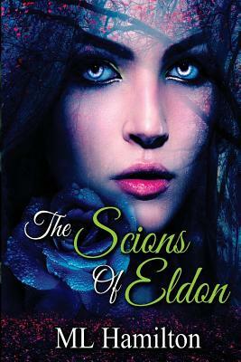 The Scions of Eldon: World of Samar by ML Hamilton