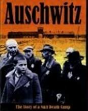 Auschwitz: The Story of a Nazi Death Camp by Clive Lawton