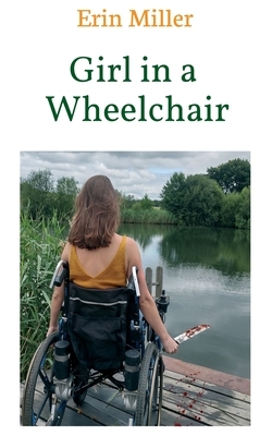 Girl in a Wheelchair by Erin Miller