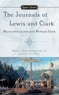 The Journals of Lewis and Clark by 