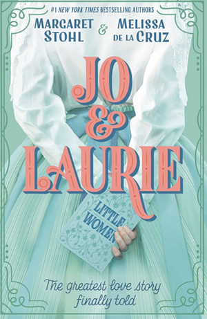 Jo & Laurie by Margaret Stohl