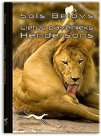 Lietus pavēlnieks Hendersons by Saul Bellow