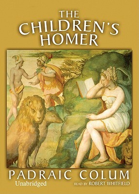 The Children's Homer by Padraic Colum