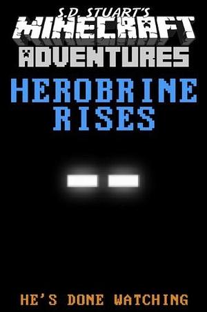 Herobrine Rises by Steve DeWinter, S.D. Stuart