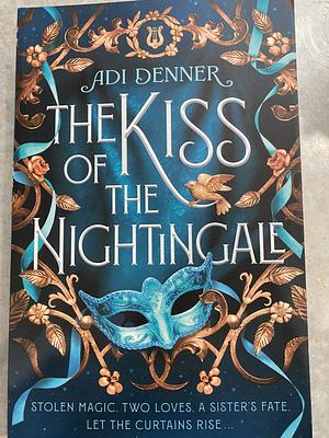 The Kiss of the Nightingale by Adi Denner