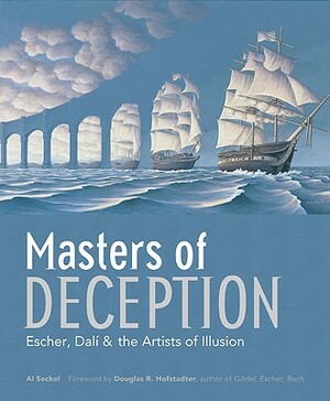 Masters of Deception: Escher, Dalí & the Artists of Optical Illusion by Al Seckel