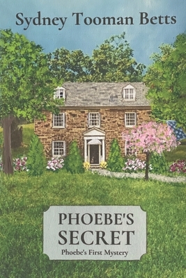 Phoebe's Secret by Sydney Tooman Betts