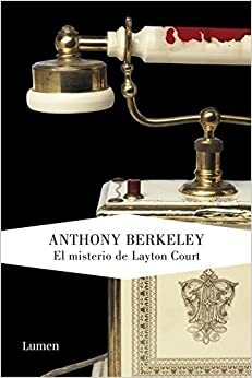 El misterio de Layton Court by Anthony Berkeley