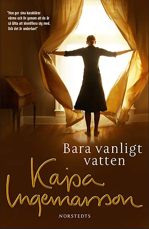 Bara vanligt vatten by Kajsa Ingemarsson