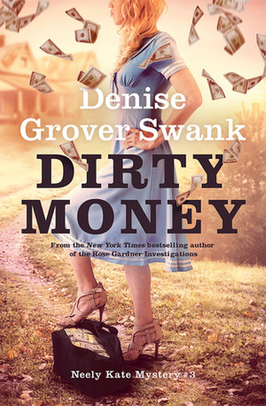 Dirty Money by Denise Grover Swank