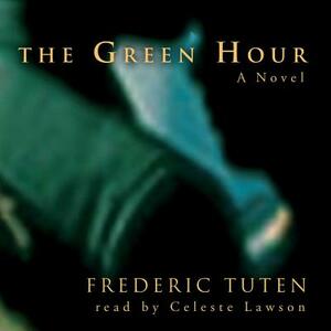 The Green Hour by Frederic Tuten