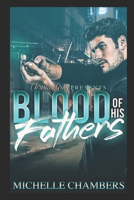 Blood of His Fathers: Book One by Michelle Chambers