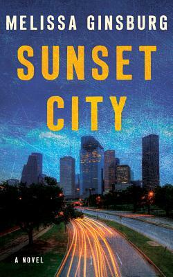 Sunset City by Melissa Ginsburg