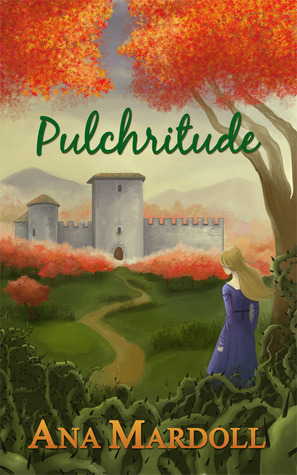 Pulchritude by Ana Mardoll