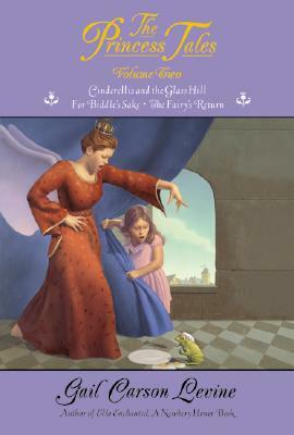 The Princess Tales, Volume II by Gail Carson Levine