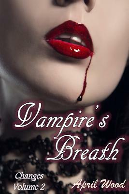 Vampire's Breath by April Wood