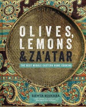 Olives, Lemons & Za'atar: The Best Middle Eastern Home Cooking by Rawia Bishara, Jumana Bishara