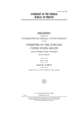 Oversight of the Federal Bureau of Prisons by United States Congress, United States Senate, Committee on the Judiciary (senate)