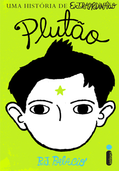 Plutão: Uma História de Extraordinário by R.J. Palacio, Rachel Agavino