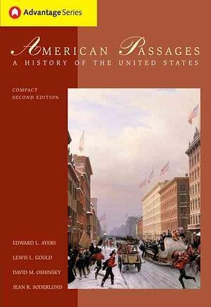 American Passages: A History of the United States by David M. Oshinsky, Jean R. Soderlund, Edward L. Ayers