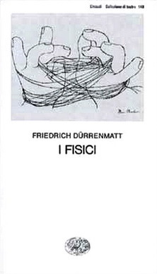I fisici by Friedrich Dürrenmatt, Aloisio Rendi