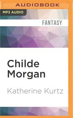 Childe Morgan by Katherine Kurtz