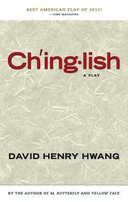 Chinglish by David Henry Hwang